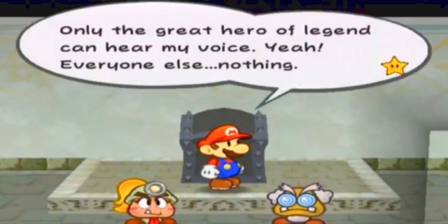 "Only the great hero of legend can hear my voice. Yeah! Everyone else...nothing."