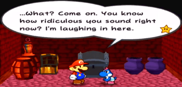 Chest #3: "...What? Come on. You know how ridiculous you sound right now? I'm laughing in here."