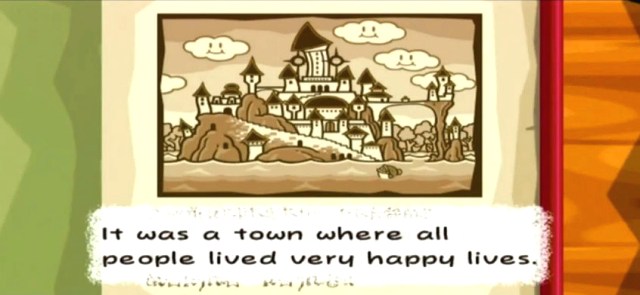 "It was a town where all people lived very happy lives."